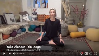 1. päev Yoko Alender - Yin jooga, 38 minutit. 30 päeva jooga väljakutse