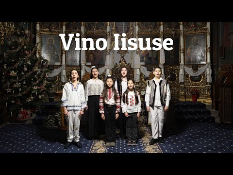 Vino Iisuse - Daria & Antonia Aparaschivei, Maria & George & Stefan Anghel, Teodora Florea