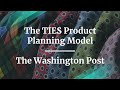 Webinar: The TIES Product Planning Model by The Washington Post Sr PM, Ryan Luu