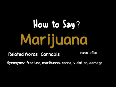 How to say Marijuana? | with real-life Examples | Check Out for correct pronunciation #pronunciation