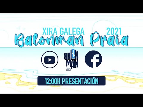PRESENTACIÓN XIRA GALEGA BALONMÁN PRAIA 2021