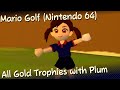 Mario Golf Nintendo 64 All Gold Trophies With Plum Ending Credits