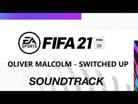 FIFA 21 - Oliver Malcolm - Switched Up [Halftime Instrumental]