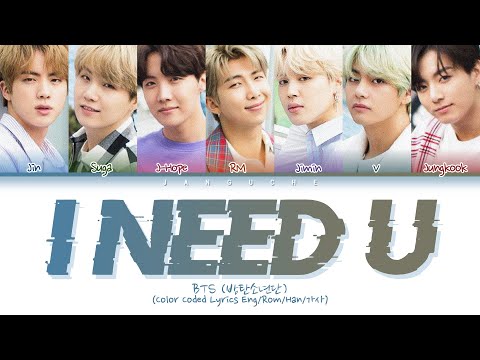 BTS (방탄소년단) - \I Need U\ (Color Coded Lyrics Eng/Rom/Han/가사)
