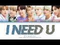 BTS (방탄소년단) - "I Need U" (Color Coded Lyrics Eng/Rom/Han/가사)
