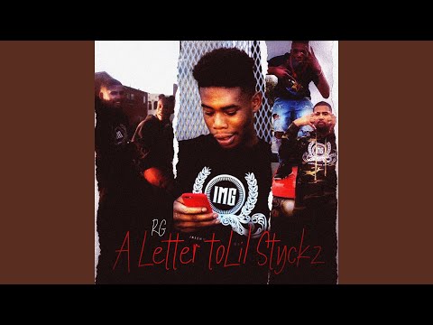 A Letter To Lil Styckz