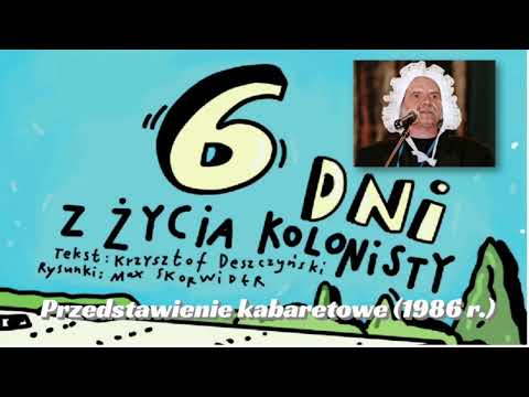 Bohdan Smoleń - 6 dni z życia kolonisty - kultowe przedstawienie kabaretowe z 1986 r.