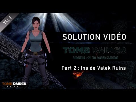 [TRLE] Tomb Raider : Search for the Golden Elephant (2011/2020) - Part 02 - Inside Valek Ruins