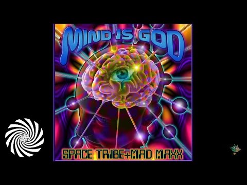 Space Tribe & Mad Maxx - Mind Is God