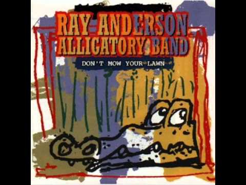 Alligatory Pecadillo - RAY ANDERSON ALLIGATORY BAND