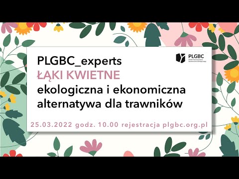 , title : 'PLGBC_experts ŁĄKI KWIETNE ekologiczna i ekonomiczna alternatywa dla trawników'