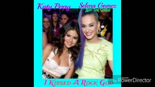Katy×Selena-I Kissed A Rock God (Mashup)
