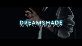 Dreamshade - Where My Heart Belongs (Music Video Trailer)