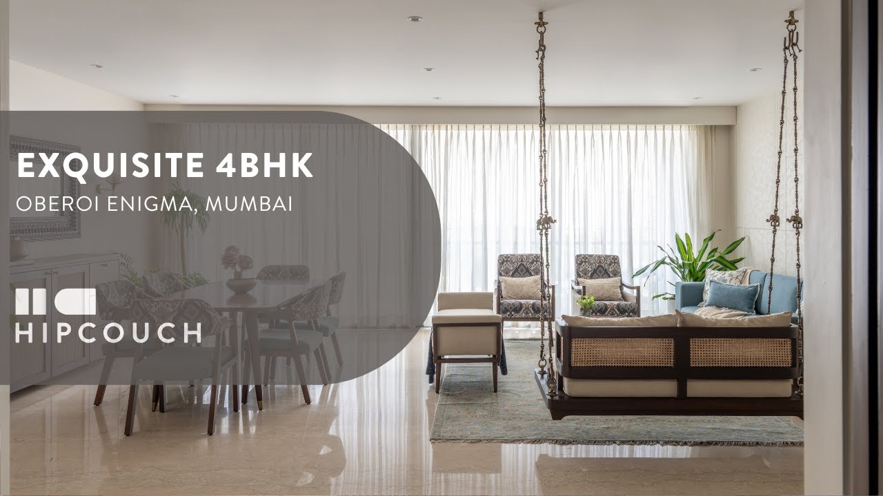 Exquisite 4 BHK Apartment Tour in Oberoi Enigma, Mumbai | Interior Design by Hipcouch