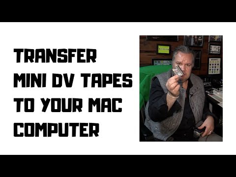 HOW TO TRANSFER MINI DV VIDEO TAPES TO MAC COMPUTER