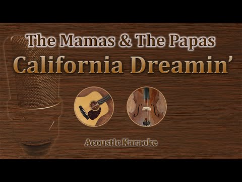 California Dreamin' - The Mamas & The Papas (Acoustic Karaoke)