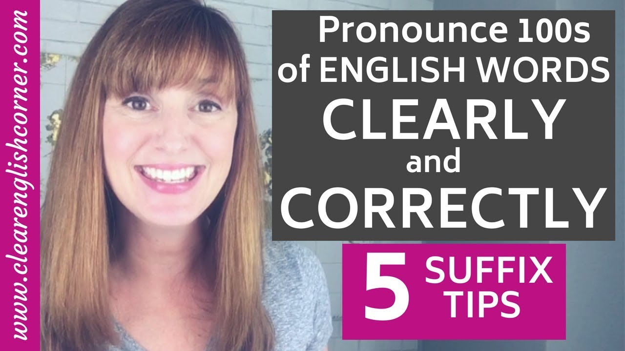 Pronounce English Words Correctly: 5 Common Suffixes