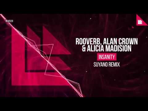 Rooverb, Alan Crown & Alicia Madison - Insanity (Suyano Remix)