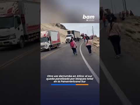 🚨 Otra vez derrumbe en Atico: el sur queda paralizado por bloqueo total en la Panamericana Sur 🚧🪨