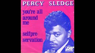percy sledge you&#39;re all around me