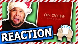 Ally Brooke - Last Christmas [REACTION]