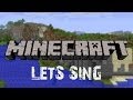 Let's sing - Minecraft 