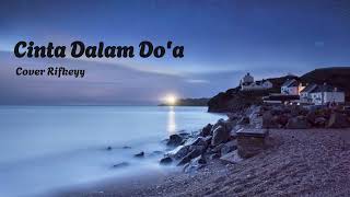 Download lagu 🎤 SouQy - Cinta Dalam Do'a | (Cover By Rifkeyy) mp3