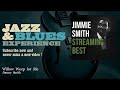 Jimmy Smith - Willow Weep for Me