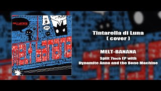 Music video thumbnail preview for MELT-BANANA - Tintarella di Luna (cover) by Melt‐Banana