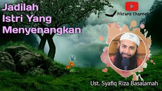 Download lagu Jadilah Istri Yang Menyenangkan I Ustadz Syafiq Riza Basalamah mp3