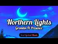 Gremlin Ft Presence Northern Lights Lyric Video