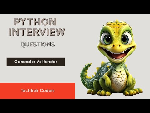 Python Generator Vs Iterator Key Differences For Interviews