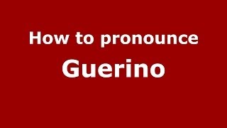 How to pronounce Guerino