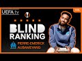 #UEL Blind Rankings ft. PIERRE-EMERICK AUBAMEYANG