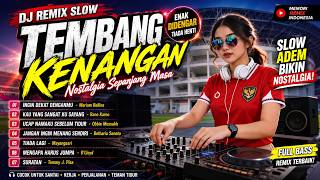 Download lagu DJ Kenangan Remix  🎧 Mengapa Harus Jumpa || DJ Slow Nostalgia Remix Enak Didengar mp3