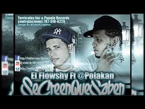 El Flowshy Ft. Polakan - Se Creen Que Saben