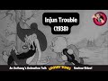 Injun Trouble 1938 An Anthony S Animation Talk Looney Tunes Review