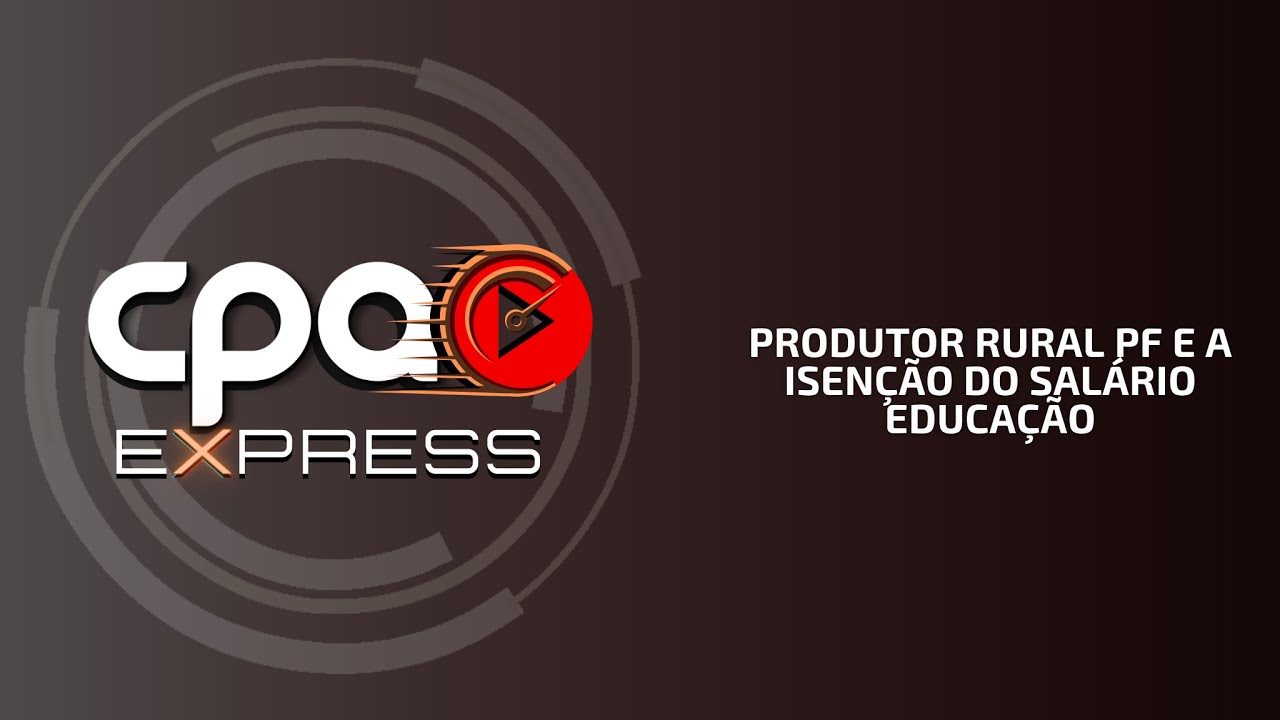 Produtor rural PF e a isenção do salário educação