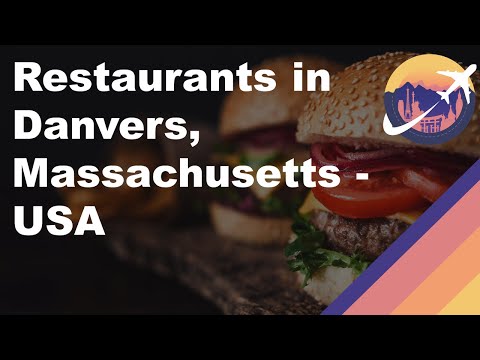 Restaurants in Danvers, Massachusetts - USA
