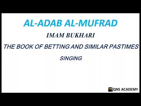 Adab Al Mufrad 54-6: Singing, Hadith 1265-1267 of 1322