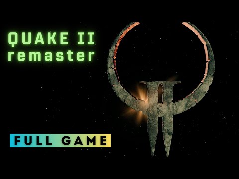 Quake II Remastered | Full game | No commentary [21:9 Ultrawide]