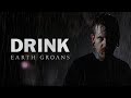 Earth Groans - Drink (Official Music Video)