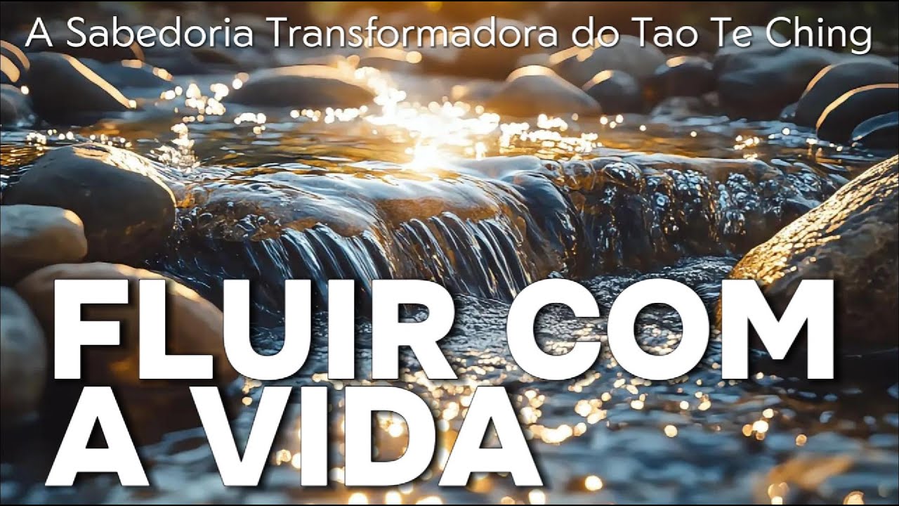💧 Seja Como a Água: Encontre Paz no Caminho do Tao 🌟