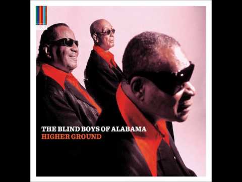 The blind boys of Alabama - Higher Ground