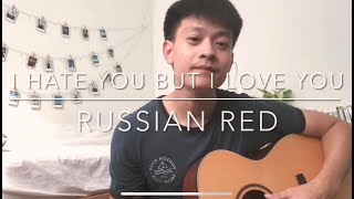 I Hate You But I Love You - Russian Red (cover)