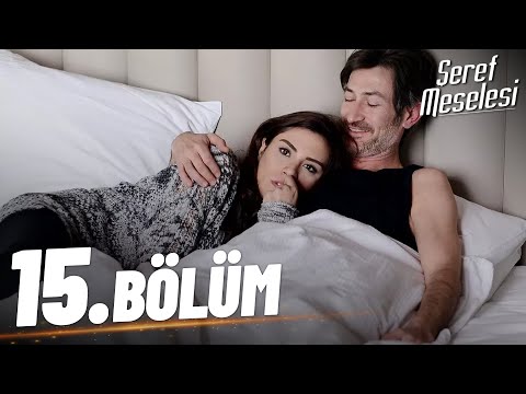 Şeref Meselesi - 15. Bölüm - FULL BÖLÜM