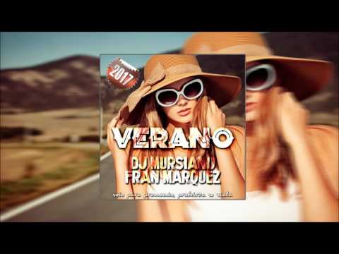 11. Verano 2017 - Dj Mursiano & Fran Márquez