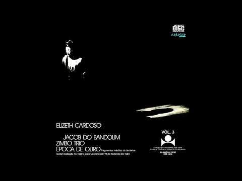 Elizeth Cardoso, Jacob do Bandolim e Zimbo Trio - Chão de estrelas