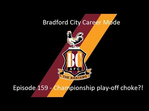 FIFA 20 | Bradford City Career Mode | Episode #159 - Championship play-off choke?!