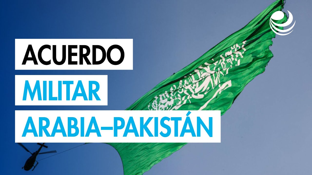 Arabia Saudita y Pakistán firman acuerdo de defensa mutua